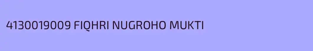 4130019009 FIQHRI NUGROHO MUKTI
